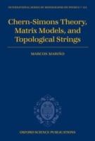 Chern-Simons Theory, Matrix Models, and Topological Strings - Marcos Marino - cover