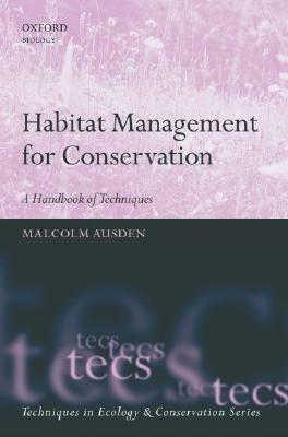 Habitat Management for Conservation: A Handbook of Techniques - Malcolm Ausden - cover