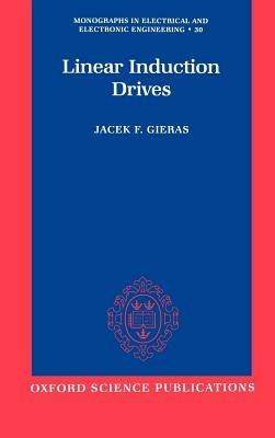 Linear Induction Drives - Jacek F. Gieras - cover