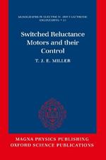 Switched Reluctance Motors and Their Control