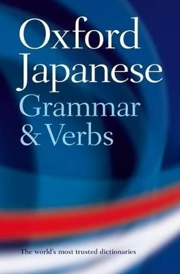 Oxford Japanese Grammar and Verbs - Jonathan Bunt - cover