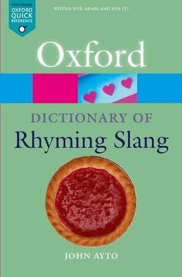 The Oxford Dictionary of Rhyming Slang - John Ayto - cover