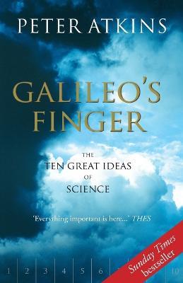 Galileo's Finger: The Ten Great Ideas of Science - Peter Atkins - cover