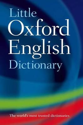 Little Oxford English Dictionary - Oxford Languages - cover