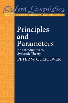 Principles and Parameters: An Introduction to Syntactic Theory - Culicover - cover