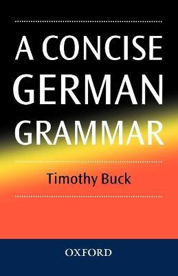 A Concise German Grammar - Timothy Buck - cover