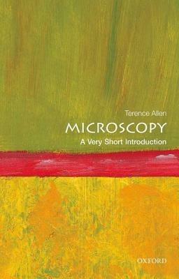 Microscopy: A Very Short Introduction - Terence Allen - cover