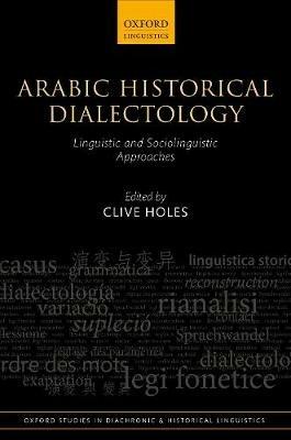 Arabic Historical Dialectology: Linguistic and Sociolinguistic Approaches - cover