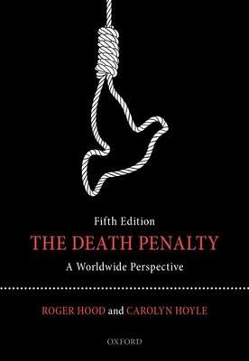 The Death Penalty: A Worldwide Perspective - Roger Hood,Carolyn Hoyle - cover