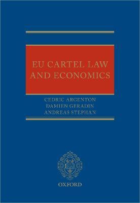 EU Cartel Law and Economics - Cedric Argenton,Damien Geradin,Andreas Stephan - cover