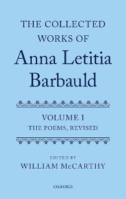 The Collected Works of Anna Letitia Barbauld: Anna Letitia Barbauld: The Poems, Revised: Volume I - cover