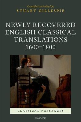 Newly Recovered English Classical Translations, 1600-1800 - Stuart Gillespie - cover