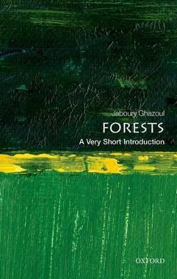 Forests: A Very Short Introduction - Jaboury Ghazoul - cover