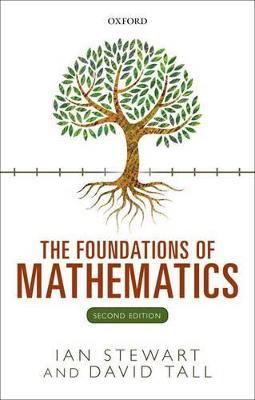 The Foundations of Mathematics - Ian Stewart,David Tall - cover