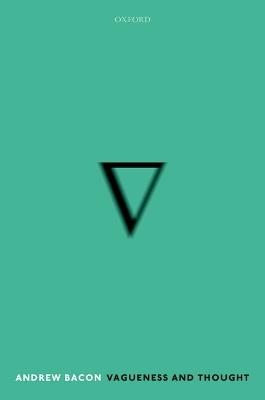 Vagueness and Thought - Andrew Bacon - cover