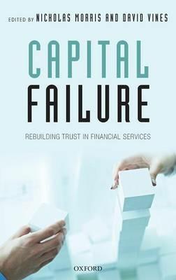 Capital Failure: Rebuilding Trust in Financial Services - cover