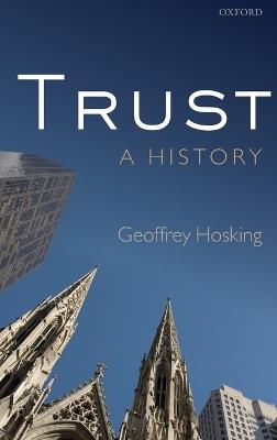 Trust: A History - Geoffrey Hosking - cover