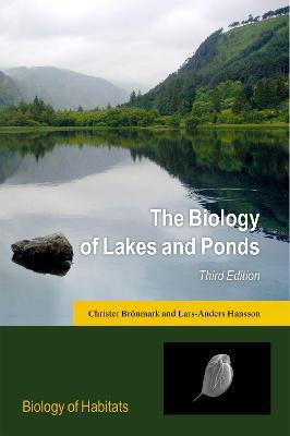 The Biology of Lakes and Ponds - Christer Bronmark,Lars-Anders Hansson - cover