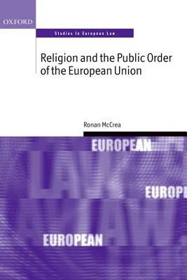 Religion and the Public Order of the European Union - Ronan McCrea - cover