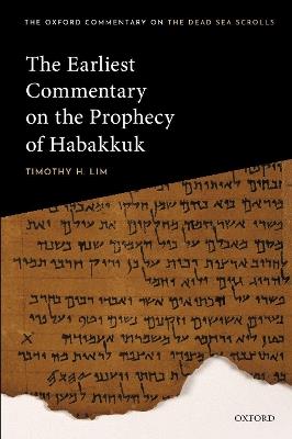 The Earliest Commentary on the Prophecy of Habakkuk - Timothy H. Lim - cover