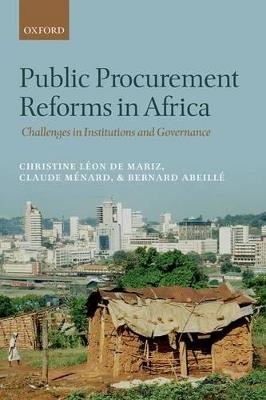 Public Procurement Reforms in Africa: Challenges in Institutions and Governance - Christine Léon de Mariz,Claude Ménard,Bernard Abeillé - cover