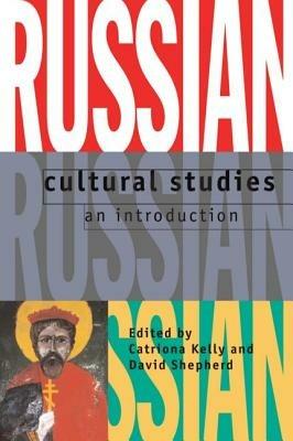 Russian Cultural Studies: An Introduction - cover