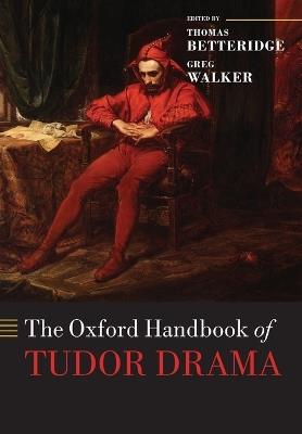 The Oxford Handbook of Tudor Drama - cover