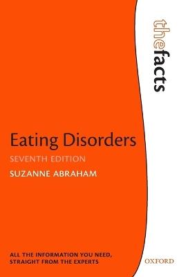 Eating Disorders: The Facts - Suzanne Abraham - cover