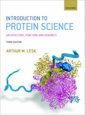 Introduction to Protein Science: Architecture, Function, and Genomics - Arthur M. Lesk - cover