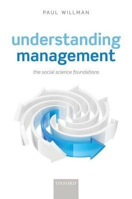 Understanding Management: The Social Science Foundations - Paul Willman - cover