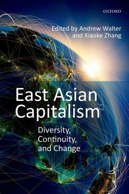 East Asian Capitalism: Diversity, Continuity, and Change - cover