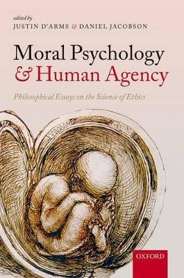 Moral Psychology and Human Agency: Philosophical Essays on the Science of Ethics - cover