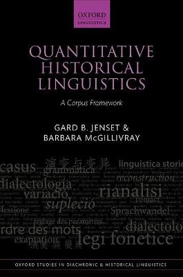 Quantitative Historical Linguistics: A Corpus Framework - Gard B. Jenset,Barbara McGillivray - cover