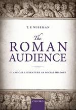 The Roman Audience: Classical Literature as Social History