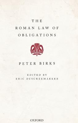 The Roman Law of Obligations - Peter Birks - cover