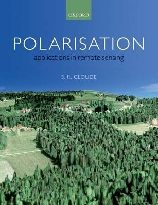 Polarisation: Applications in Remote Sensing - Shane Cloude - cover