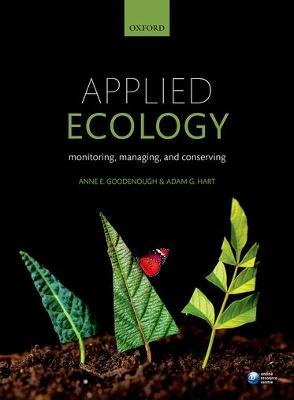 Applied Ecology: Monitoring, managing, and conserving - Anne Goodenough,Adam Hart - cover