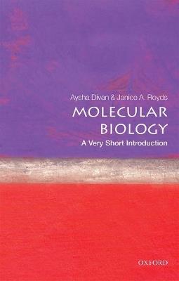 Molecular Biology: A Very Short Introduction - Aysha Divan,Janice Royds - cover