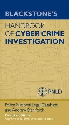 Blackstone's Handbook of Cyber Crime Investigation - Andrew Staniforth,Police National Legal Database (PNLD) - cover