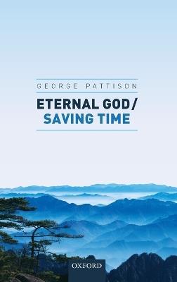 Eternal God / Saving Time - George Pattison - cover