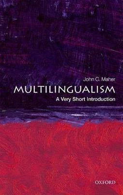 Multilingualism: A Very Short Introduction - John C. Maher - cover