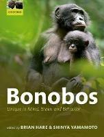 Bonobos: Unique in Mind, Brain, and Behavior - cover