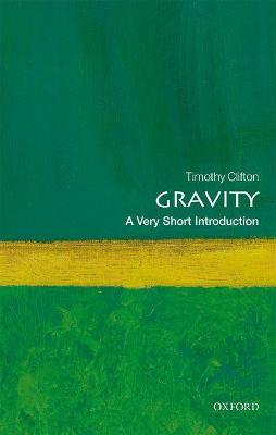 Gravity: A Very Short Introduction - Timothy Clifton - cover
