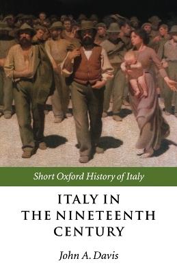 Italy in the Nineteenth Century: 1796-1900 - cover