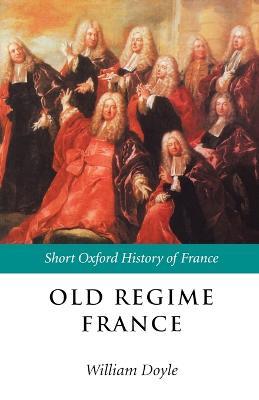 Old Regime France 1648-1788 - cover