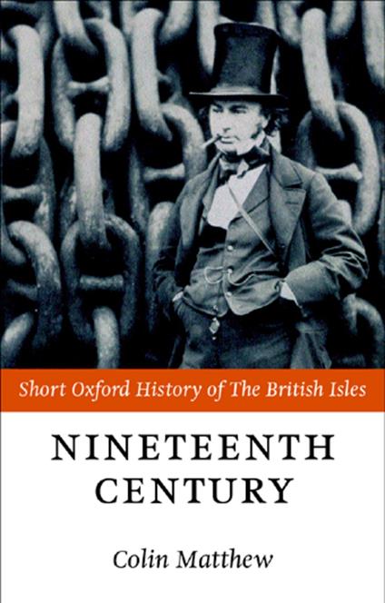 The Nineteenth Century: The British Isles 1815-1901