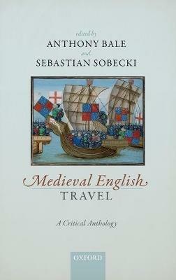 Medieval English Travel: A Critical Anthology - cover