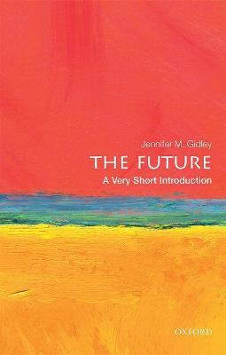 The Future: A Very Short Introduction - Jennifer M. Gidley - cover