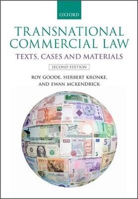Transnational Commercial Law: Texts, Cases and Materials - Roy Goode,Herbert Kronke,Ewan McKendrick - cover