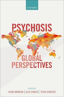 Psychosis: Global Perspectives - Craig Morgan,Alex Cohen,Tessa Roberts - cover